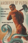 Archives of Flesh: African America, Spain, and Post-Humanist Critique (Sexual Cultures #32) By Robert F. Reid-Pharr Cover Image