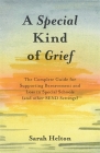 A Special Kind of Grief: The Complete Guide for Supporting Bereavement and Loss in Special Schools (and Other Send Settings) Cover Image