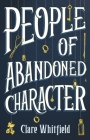 People of Abandoned Character By Clare Whitfield Cover Image