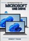 Introduction Microsoft Onedrive: Unlocking Seamless Collaboration: A Comprehensive Guide to Maximizing Productivity with Microsoft OneDrive By Ernest Twain Cover Image