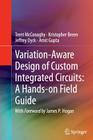Variation-Aware Design of Custom Integrated Circuits: A Hands-On Field Guide Cover Image