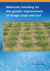 Molecular Breeding for the Genetic Improvement of Forage Crops and Turf By M. Humphreys (Editor) Cover Image