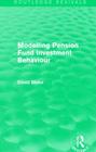 Modelling Pension Fund Investment Behaviour (Routledge Revivals) By David Blake Cover Image