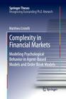 Complexity in Financial Markets: Modeling Psychological Behavior in Agent-Based Models and Order Book Models (Springer Theses) Cover Image