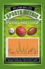 Sports Metric Forecasting: Guides to Beating the Spreads in Major League Baseball, Basketball, and Football Games By William Mallios Cover Image