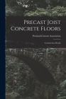 Precast Joist Concrete Floors: Construction Details Cover Image