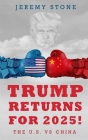 Trump Returns For 2025!: The U.S. VS China Cover Image