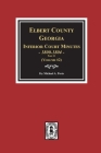 Elbert County, Georgia Inferior Court Minutes 1800-1804, Part #1. (Volume #2) Cover Image