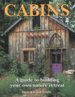 Cabins: A Guide to Building Your Own Nature Retreat By David Stiles, Jeanie Stiles Cover Image