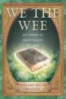 We the Wee By Edward Myles Naylon Cover Image