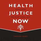 Health Justice Now: Single Payer and What Comes Next Cover Image