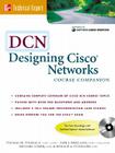 Dcn: Designing Cisco Networks Course Companion [With CDROM] (McGraw-Hill Technical Expert) Cover Image
