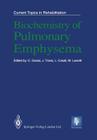Biochemistry of Pulmonary Emphysema (Current Topics in Rehabilitation) By R. Corsico (Foreword by), C. Grassi (Editor), J. Travis (Editor) Cover Image