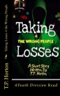 Taking Losses 4 the Wrong People Cover Image