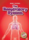 The Respiratory System (Body Systems) By Kay Manolis Cover Image
