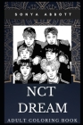 NCT Dream Adult Coloring Book: Iconic South Korean Kpop Band and Beautiful Dancers Inspired Coloring Book for Adults Cover Image