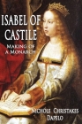 Isabel of Castile: Making of a Monarch Cover Image
