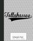 Calligraphy Paper: TALLAHASSEE Notebook Cover Image