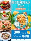 Mediterranean Diet Cookbook: Embrace the Most Healthy Diet Culture and Start Losing Weight Cooking Everyday Easy and Delicious Recipes for Beginner By Anna Correale Cover Image