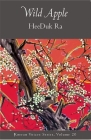Wild Apple (Korean Voices #20) By Heeduk Ra, Daniel Parker (Translator), Youngsil Ji (Translator) Cover Image