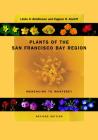 Plants of the San Francisco Bay Region: Mendocino to Monterey (BFI Modern Classics) Cover Image