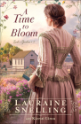 A Time to Bloom By Lauraine Snelling Cover Image