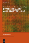 Intermediality and Storytelling (Narratologia #24) By Marina Grishakova (Editor), Marie-Laure Ryan (Editor) Cover Image