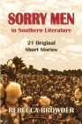 Sorry Men in Southern Literature: 21 Original Short Stories Cover Image