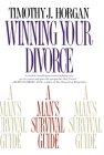 Winning Your Divorce: A Man's Survival Guide By Timothy J. Horgan Cover Image