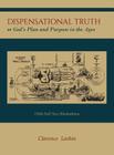Dispensational Truth [With Full Size Illustrations], or God's Plan and Purpose in the Ages Cover Image
