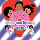 Dance and Donuts with Dad By Craig Johnson Cover Image