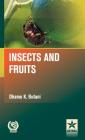 Insects and Fruits By Dhamo K. Butani Cover Image