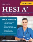 HESI A2 Study Guide 2020-2021: Exam Review with Practice Test Questions for the HESI Admission Assessment Exam Review Cover Image