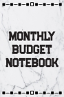 Monthly Budget Notebook: Simple Monthly Budget Log Book Cover Image