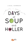 Days of Soup and Holler By Liesl Garner Cover Image