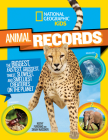 National Geographic Kids Animal Records: The Biggest, Fastest, Weirdest, Tiniest, Slowest, and Deadliest Creatures on the Planet By Sarah Wassner Cover Image