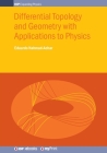 Differential Topology and Geometry with Applications to Physics By Eduardo Nahmad-Achar Cover Image