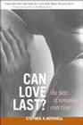 Can Love Last?: The Fate of Romance over Time By Stephen A. Mitchell Cover Image