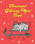 Chrismas Coloring Pages Book: Fun and Learning Christmas Holiday Activities and Coloring Pages for Preschool, Kindergarten, and School-Age Children Cover Image