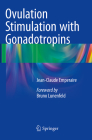 Ovulation Stimulation with Gonadotropins By Jean-Claude Emperaire Cover Image