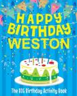 Happy Birthday Weston - The Big Birthday Activity Book: (Personalized Children's Activity Book) Cover Image