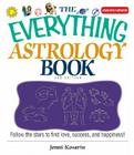 The Everything Astrology Book: Follow the Stars to Find Love, Success, And Happiness! (Everything®) Cover Image