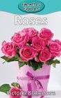 Roses (Elementary Explorers #96) By Victoria Blakemore Cover Image