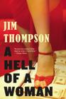 A Hell of a Woman (Mulholland Classic) By Jim Thompson, Joe R. Lansdale (Foreword by) Cover Image