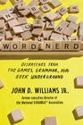 Word Nerd: Dispatches from the Games, Grammar, and Geek Underground By John D. Williams, Jr Cover Image