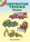 Construction Trucks Stickers (Dover Little Activity Books) By Bruce LaFontaine Cover Image