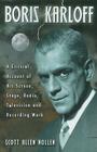 Boris Karloff: A Critical Account of His Screen, Stage, Radio, Television and Recording Work By Scott Allen Nollen Cover Image