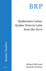 Quakeriana Latina: Quaker Texts in Latin from the 1670s Cover Image