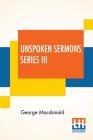 Unspoken Sermons Series III Cover Image