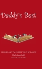 Daddy's Best: Stories and Tales Best Told by Daddy By I'kallu Judah-Judah, Joshua Paul Tibbs (Illustrator) Cover Image